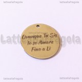 Ciondolo Ovunque Tu Sia Io so Amare Fino a Lì in acciaio inox 20mm